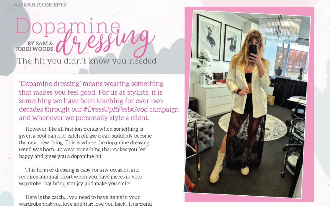 Dopamine Dressing… The Hit You Didn’t Know You Needed.